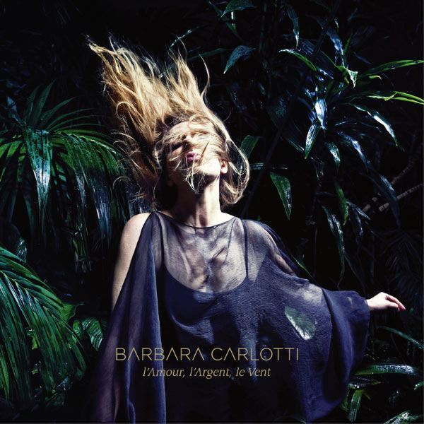 Barbara Carlotti  - L\'Amour, l\'argent, le vent (2012)