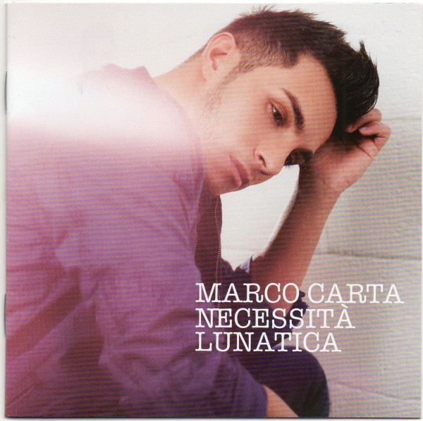 Marco Carta  - Necessita\' Lunatica (2012)