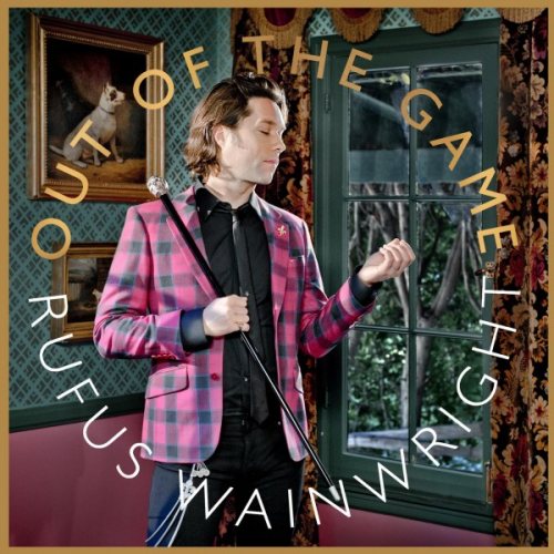 Rufus Wainwright - Out Of The Game (2012)