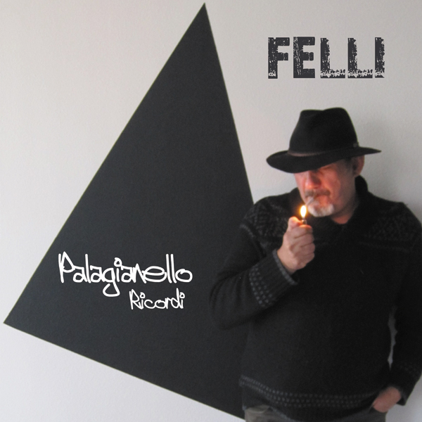 Felli - Palagianello Ricordi (2012) Front
