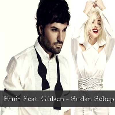 Emir & Gülşen - Sudan Sebep (Murat Uyar Remix) (2012)