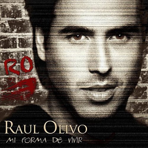 Raul Olivo - Mi Forma de Vivir (2011)