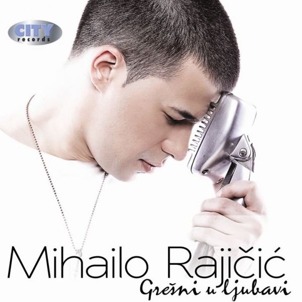 Mihailo Rajicic - Gresni U Ljubavi (2012)