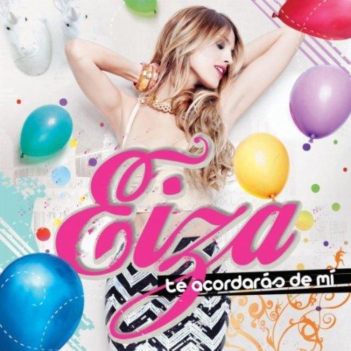 Eiza – Te Acordaras De Mi (2012)