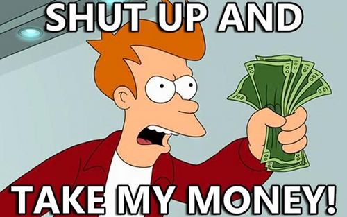 shut-up-and-take-my-money1