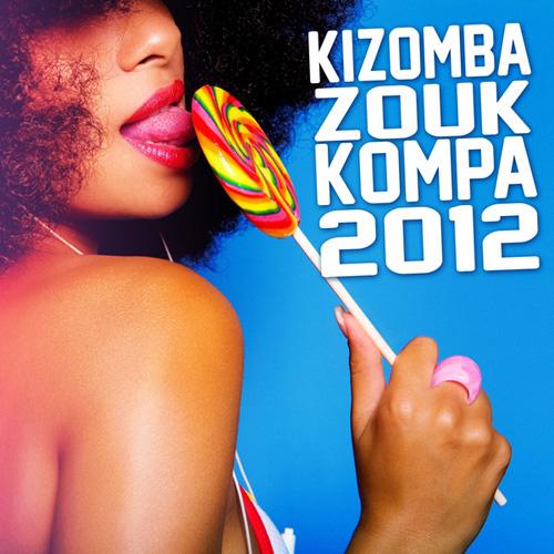 VA - Kizomba Zouk & Kompa (2012)
