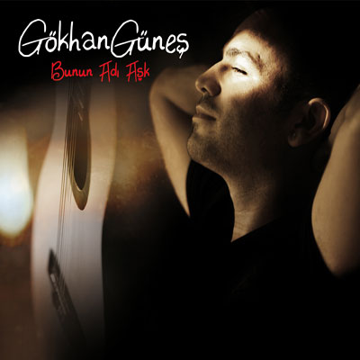 00.Gökhan Güneş – Bunun Adı Aşk (2012)