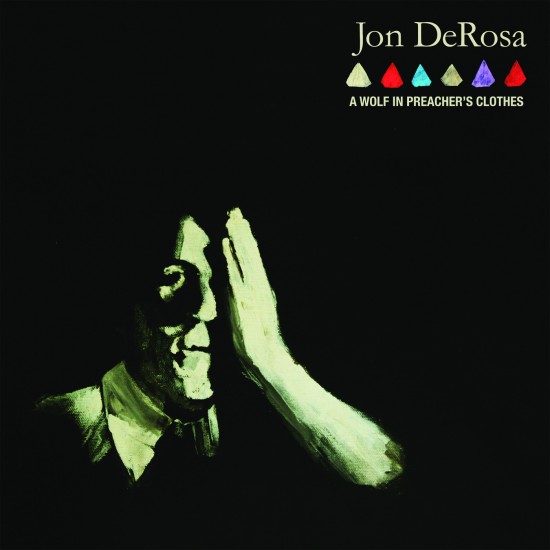 Jon De Rosa - A Wolf in Preacher\'s Clothing (2012)
