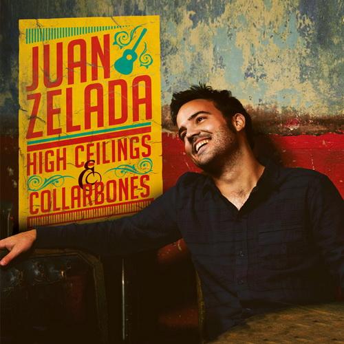 Juan Zelada - High Ceilings & Collarbones (2012)