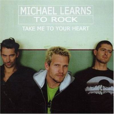 Michael Learns To Rock -  Take Me To Your Heart (2004)