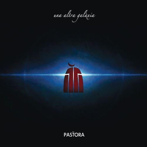Pastora - Una Altra Galaxia (2012 )