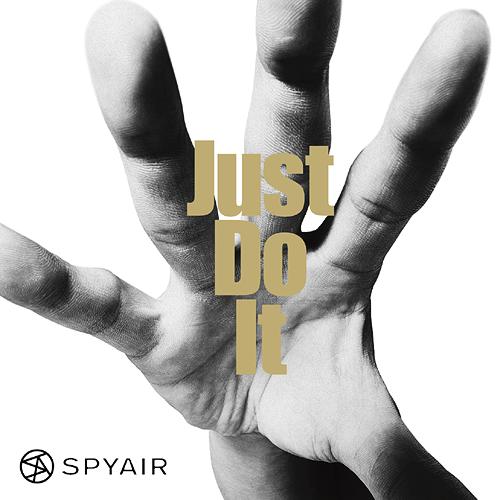 SPYAIR - Just Do It (2012)