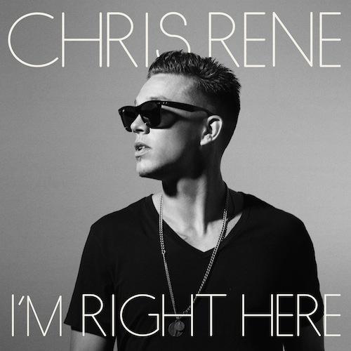 Chris Rene - I\'m Right Here (2012)