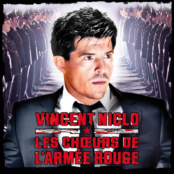 Vincent Niclo & Les Choeurs de l\'Armée Rouge - Opéra Rouge (2012)