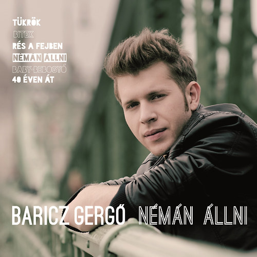 Baricz Gergő - Némán állni (2012)