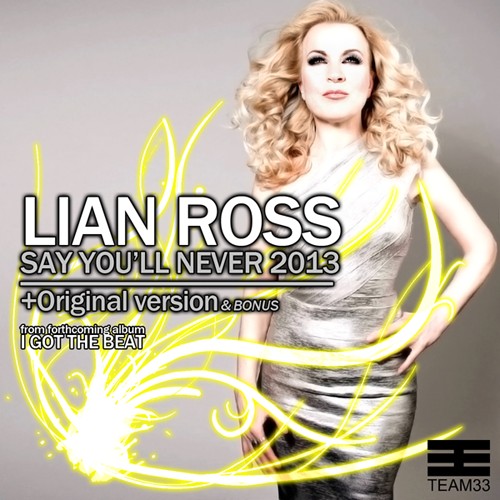 Lian Ross - Say You'll Never (Promo) 2013