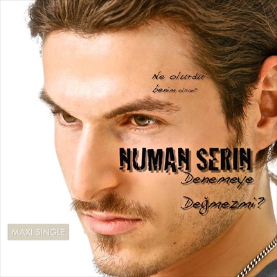 Numan Serin - Denemeye Değmez Mi (Maxi Single) (2013)