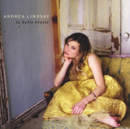 Andrea Lindsay - La Belle Etoile (2006)