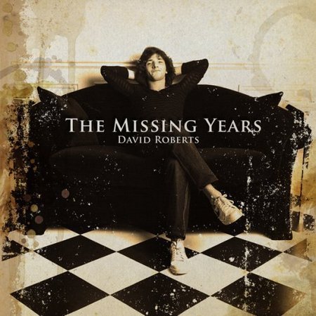 David Roberts - The Missing Years (2008)