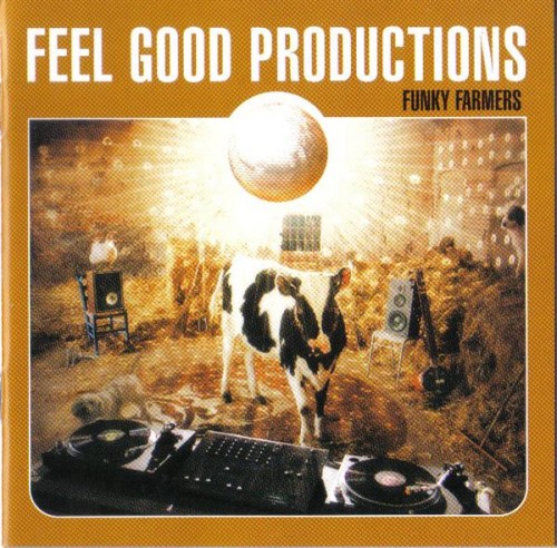 Feel Good Productions - Funky Farmers (2003)