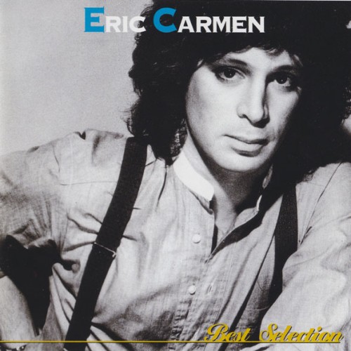 Eric Carmen - Best Selection (1996)