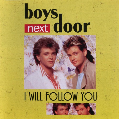 Boys Next Door - I Will Follow You (2008)