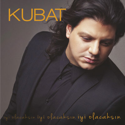 Kubat - İyi Olacaksın (2013)