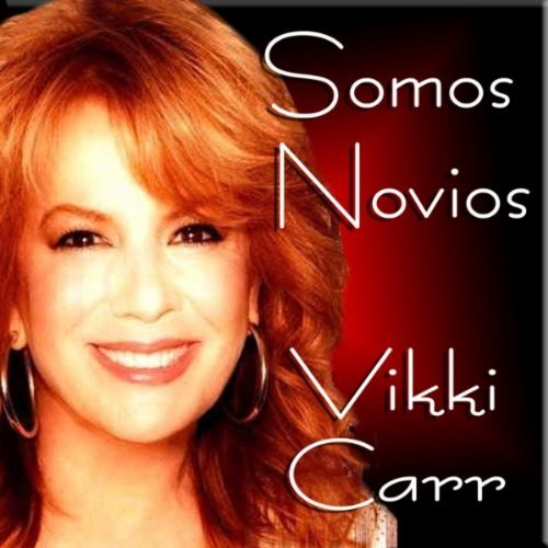 Vikki Carr - Somos Novios (2011)