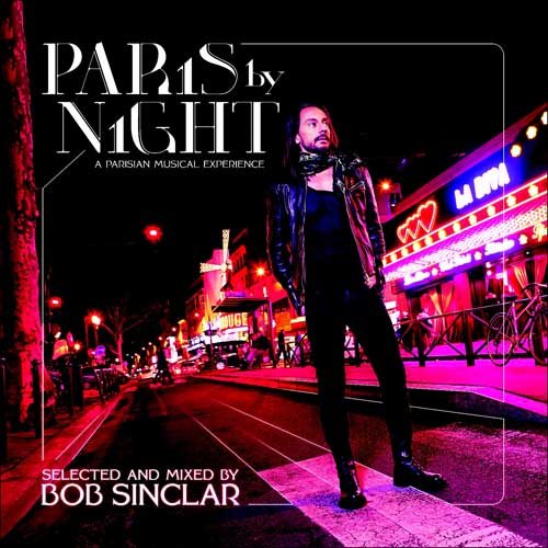 Bob Sinclar – Paris By Night (2013)