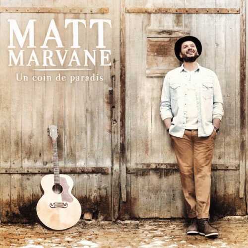 Matt Marvane - Un Coin De Paradis (2013)
