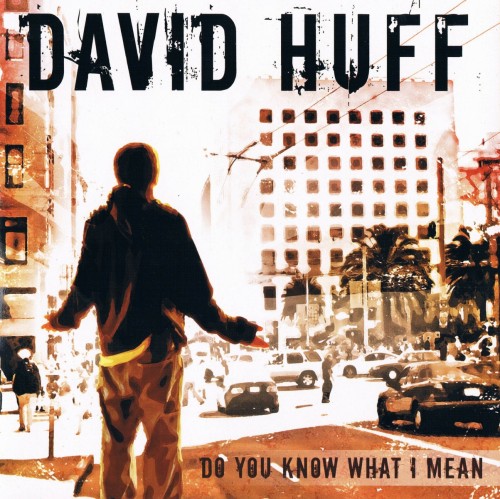 David Huff - Do You Know What I Mean (2008)