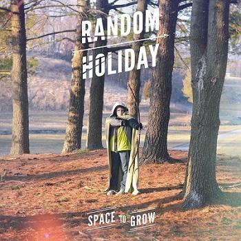 Random Holiday - Space to Grow (2013)