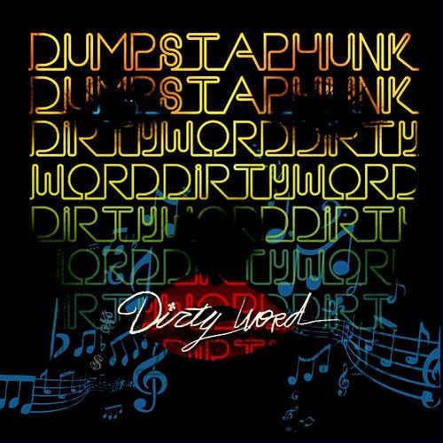 Dumpstaphunk - Dirty Word