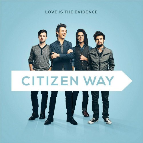 Citizen Way - Love Is the Evidence (2013)