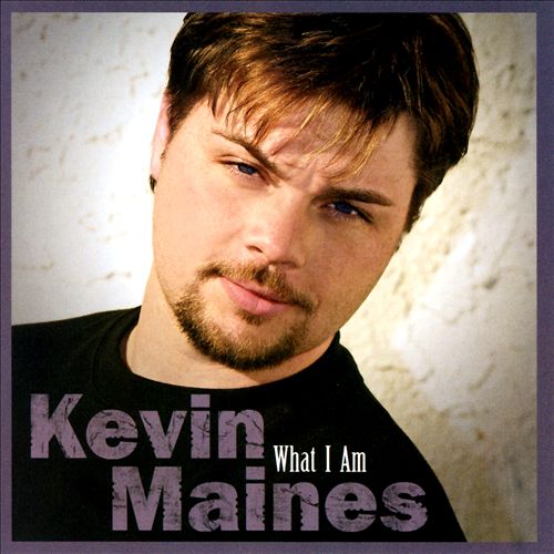 Kevin Maines - What I Am (2004)