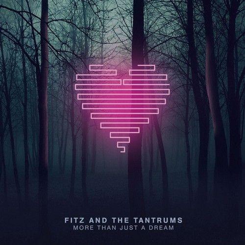 Fitz and The Tantrums - More Than Just A Dream (2013)