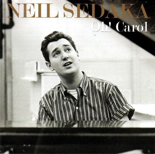 Neil Sedaka - Oh! Carol (2010)