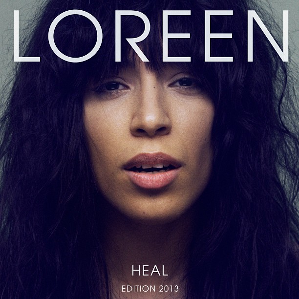 Loreen - Heal (2013 Edition)