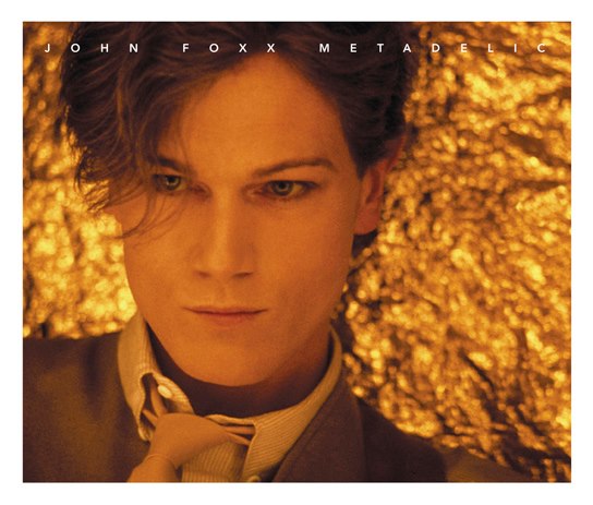 John Foxx - Metadelic (2013)