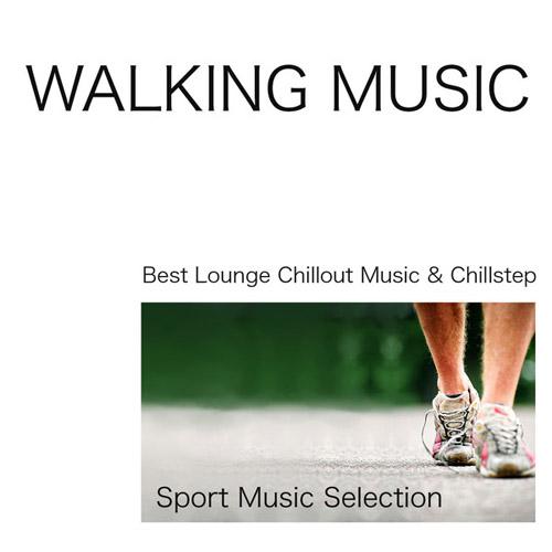 VA - Walking Music - Best Lounge Chillout Music