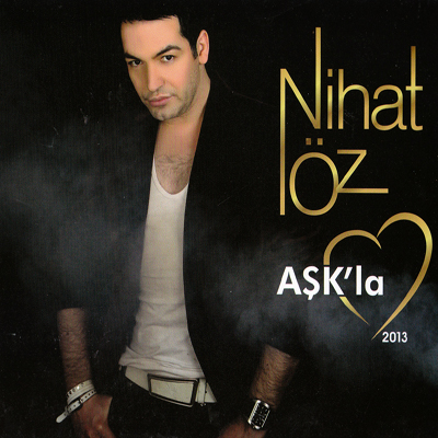 Nihat Öz - Aşk'la 2013 (2013)