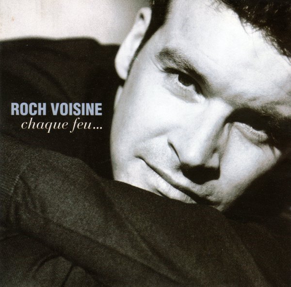 Roch Voisine - Chaque Feu (2000)