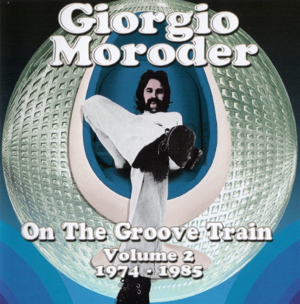 Giorgio Moroder - On The Groove Train Volume 2- 1974-1985 (2012)
