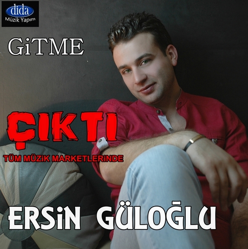 Ersin Güloğlu - Gitme 2013