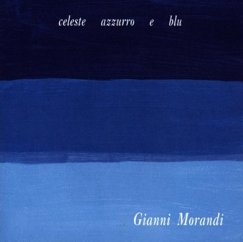 Gianni Morandi - Celeste Azzuro e Blu (1997)