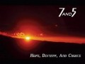 7and5 - Hope, Destiny, And Choice