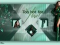 too_hot_for_you