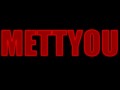 Mettyou